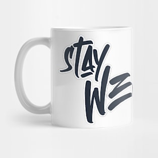 stay weird Mug